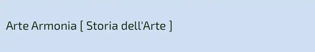 Arte Armonia [ Storia dell'Arte ]
